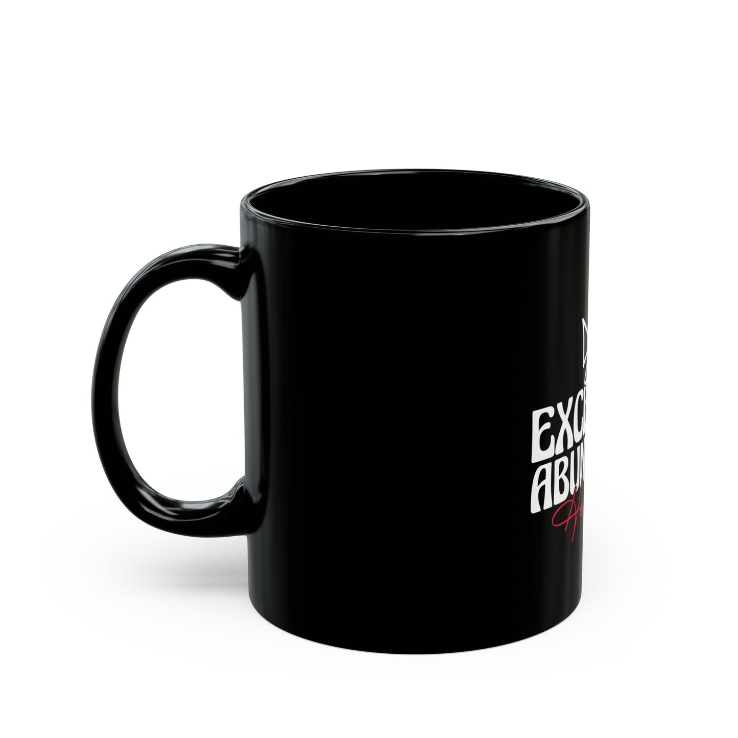Inspirational Black Mug - Exceeding Abundantly - Motivational Coffee Cup, Gift for Him/Her, Home Office Decor, Encouragement