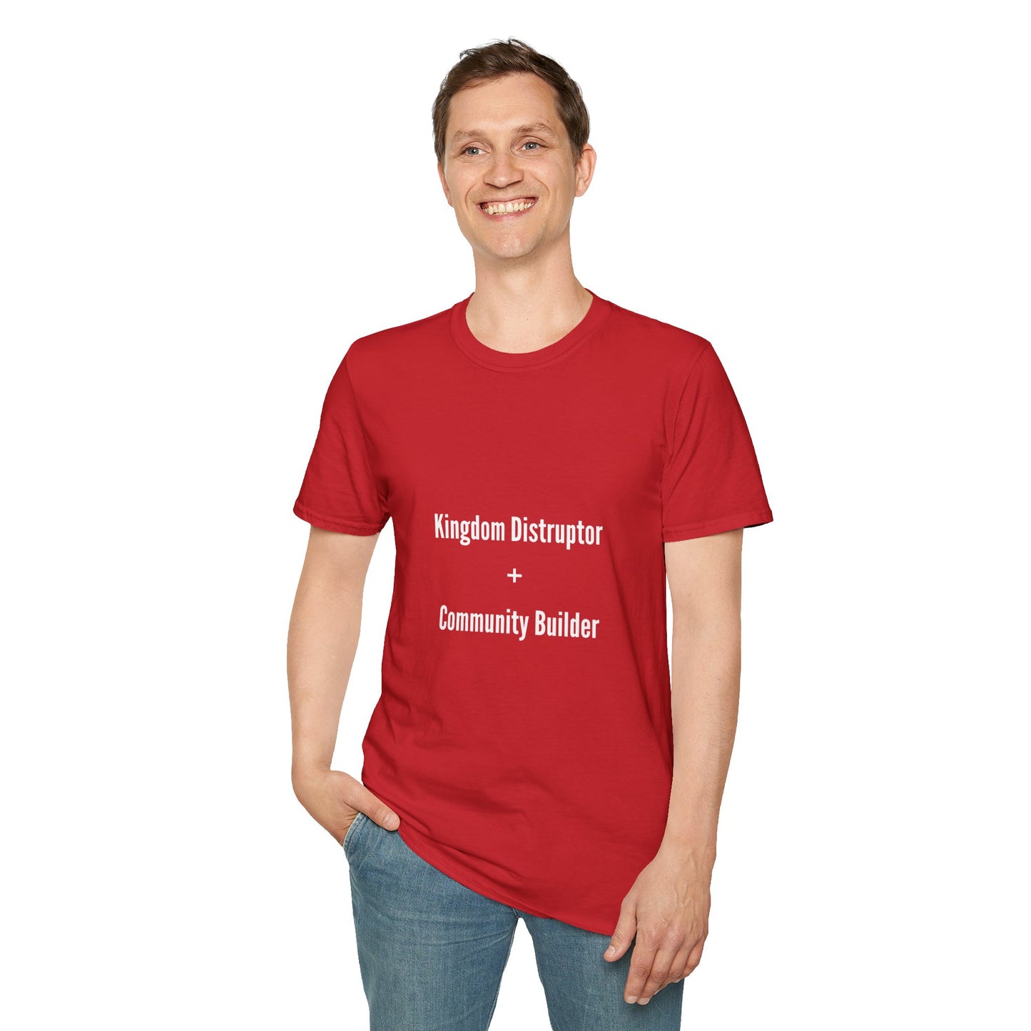 Kingdom Disruptor, Community Builder Tee - Empowering Unisex T-Shirt, Motivational Shirt, Gift for Activists, Everyday Wear