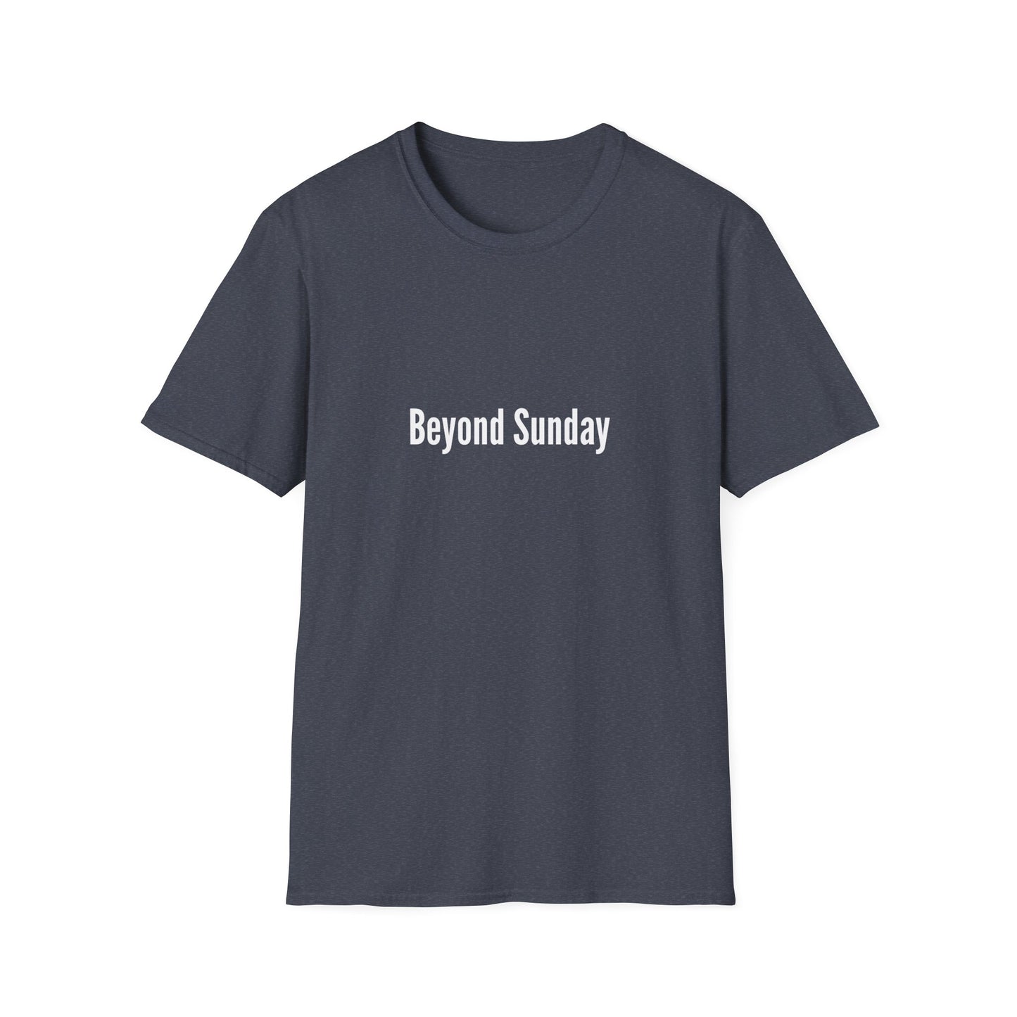 Beyond Sunday Unisex Softstyle T-Shirt, Casual Tee, Faith-Based Apparel, Gift for Christians, Weekend Wear, Inspirational T-Shirt
