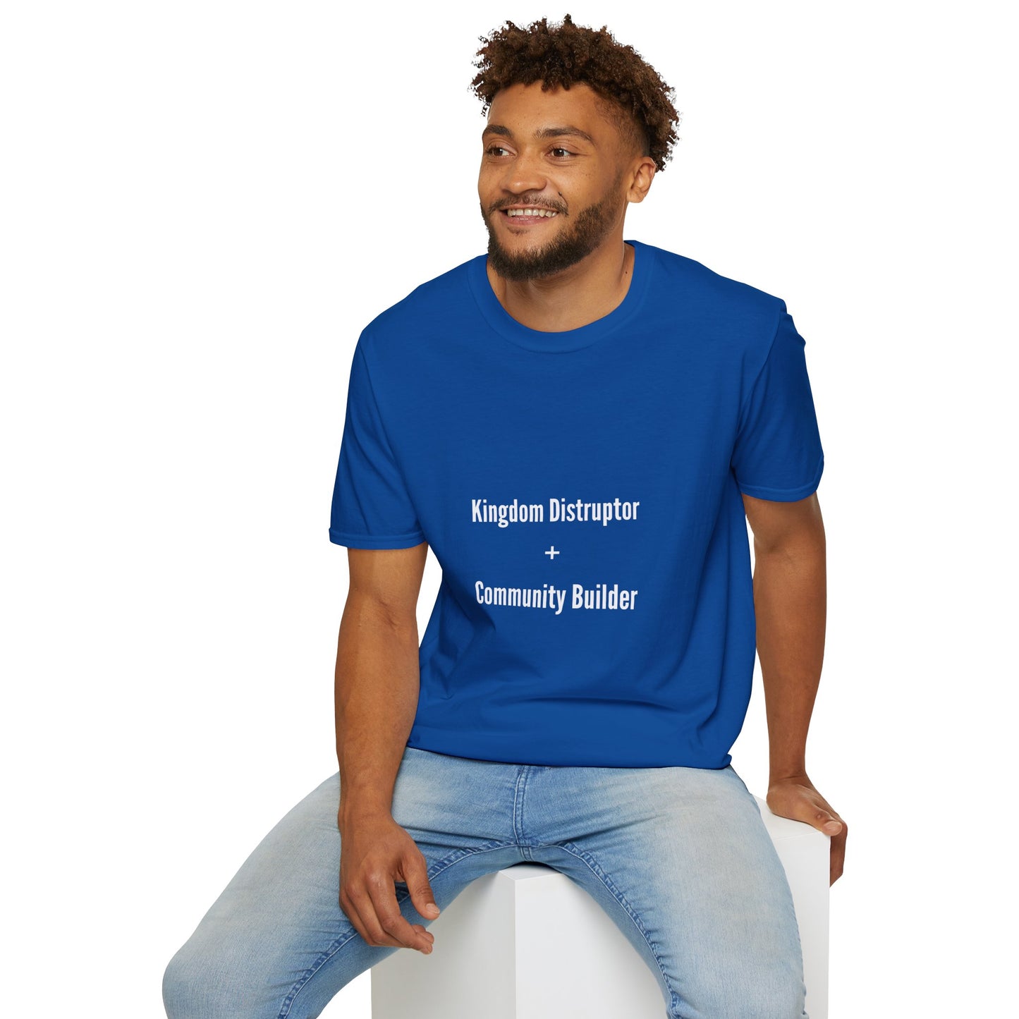 Kingdom Disruptor, Community Builder Tee - Empowering Unisex T-Shirt, Motivational Shirt, Gift for Activists, Everyday Wear