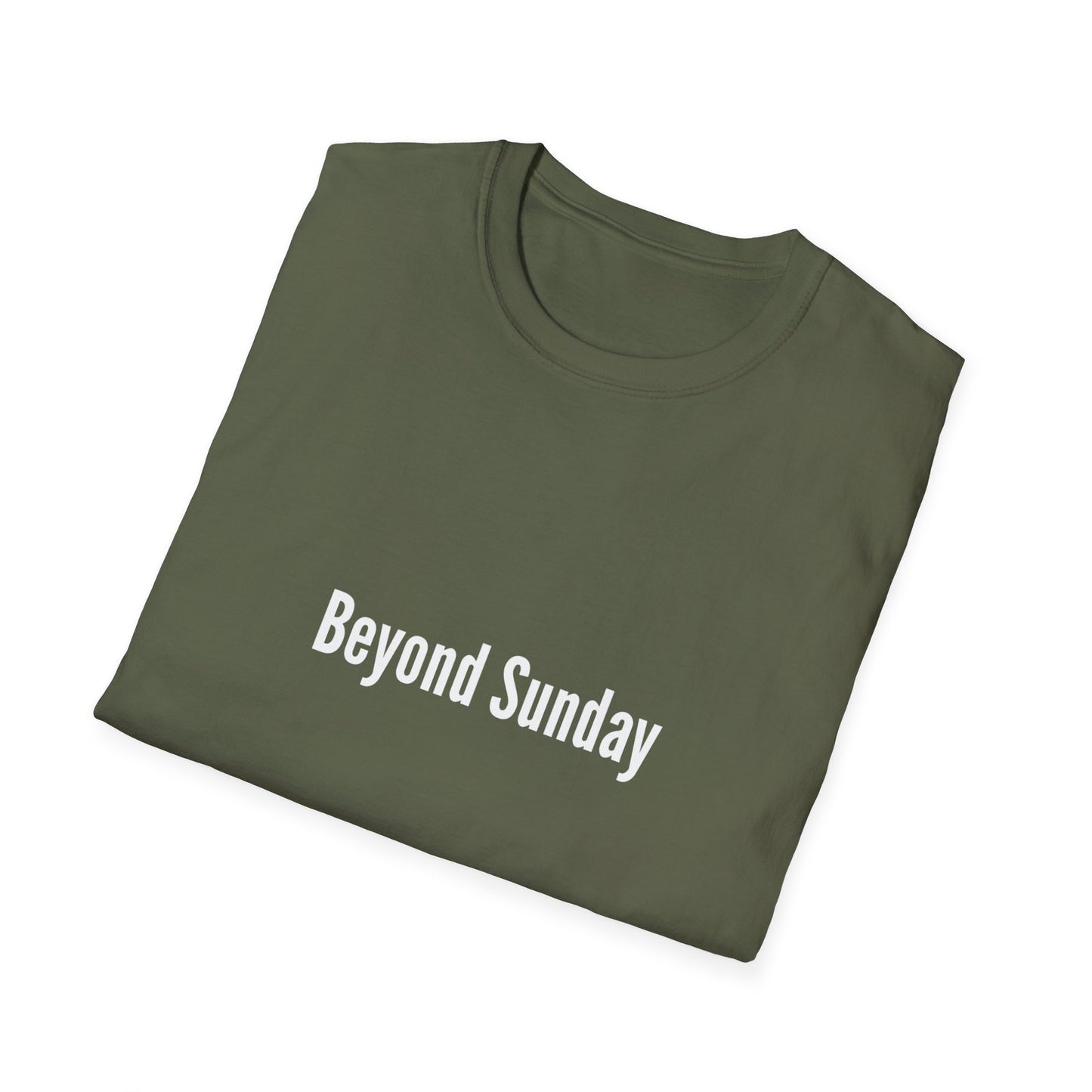 Beyond Sunday Unisex Softstyle T-Shirt, Casual Tee, Faith-Based Apparel, Gift for Christians, Weekend Wear, Inspirational T-Shirt