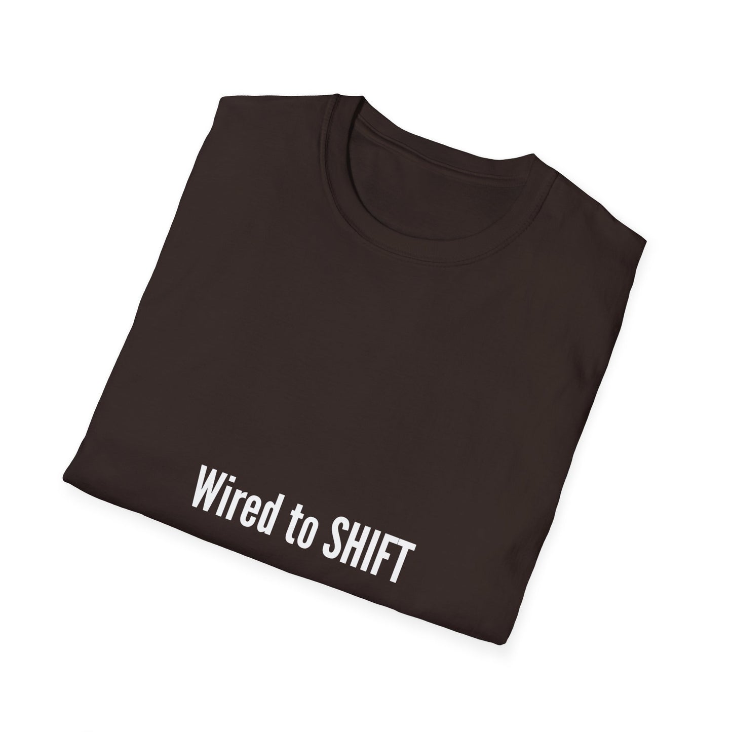 Wired to Shift - Comfortable Unisex Softstyle T-Shirt for Everyday Wear, Casual Tee, Gift for Him/Her, Summer Style, Graphic Tee, Cozy Apparel