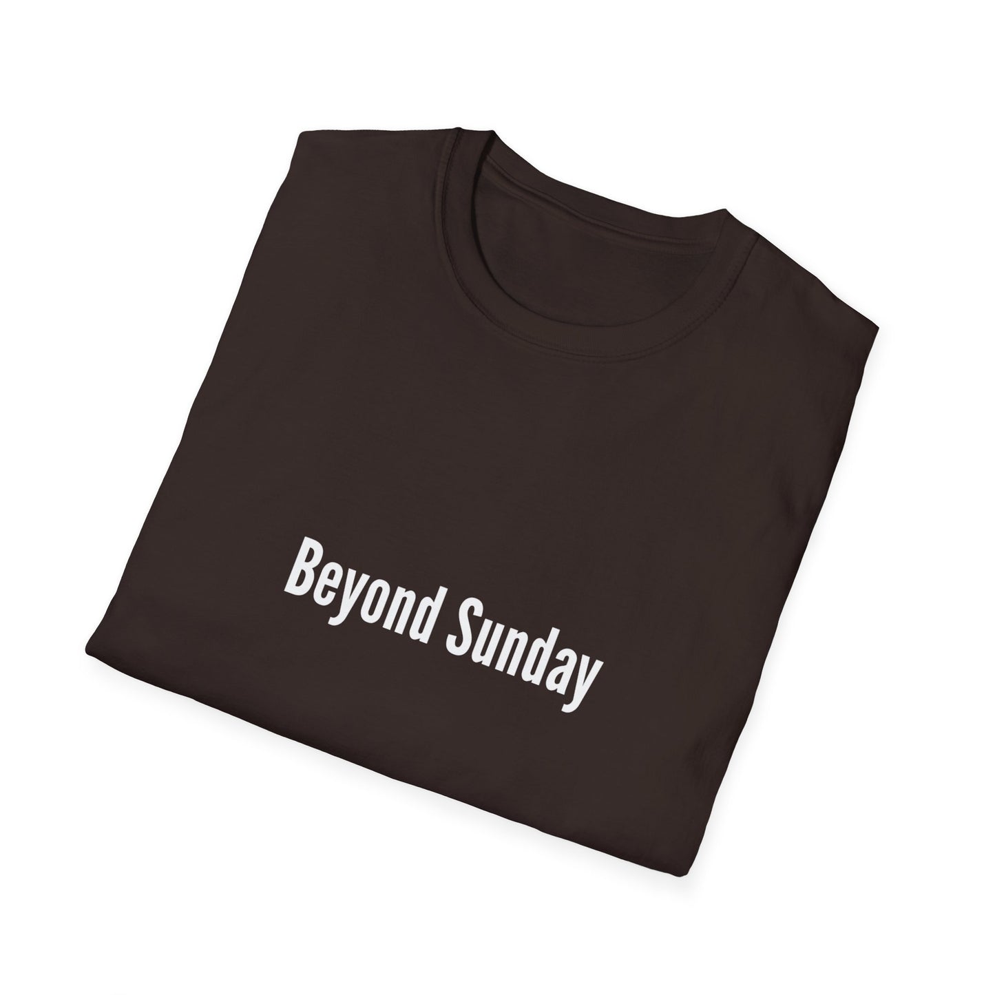 Beyond Sunday Unisex Softstyle T-Shirt, Casual Tee, Faith-Based Apparel, Gift for Christians, Weekend Wear, Inspirational T-Shirt