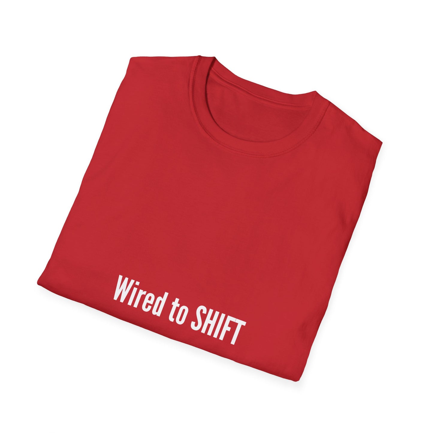 Wired to Shift - Comfortable Unisex Softstyle T-Shirt for Everyday Wear, Casual Tee, Gift for Him/Her, Summer Style, Graphic Tee, Cozy Apparel