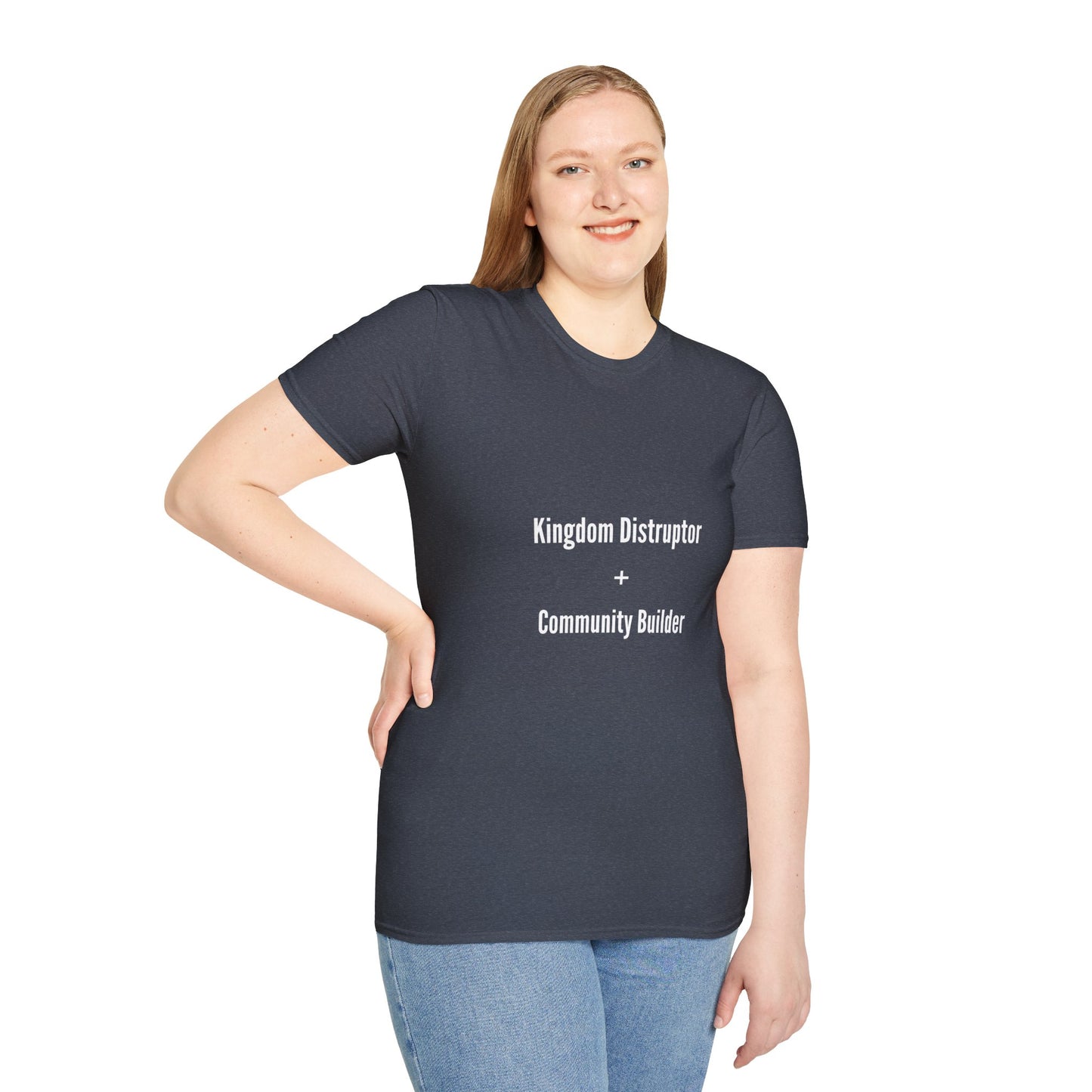 Kingdom Disruptor, Community Builder Tee - Empowering Unisex T-Shirt, Motivational Shirt, Gift for Activists, Everyday Wear