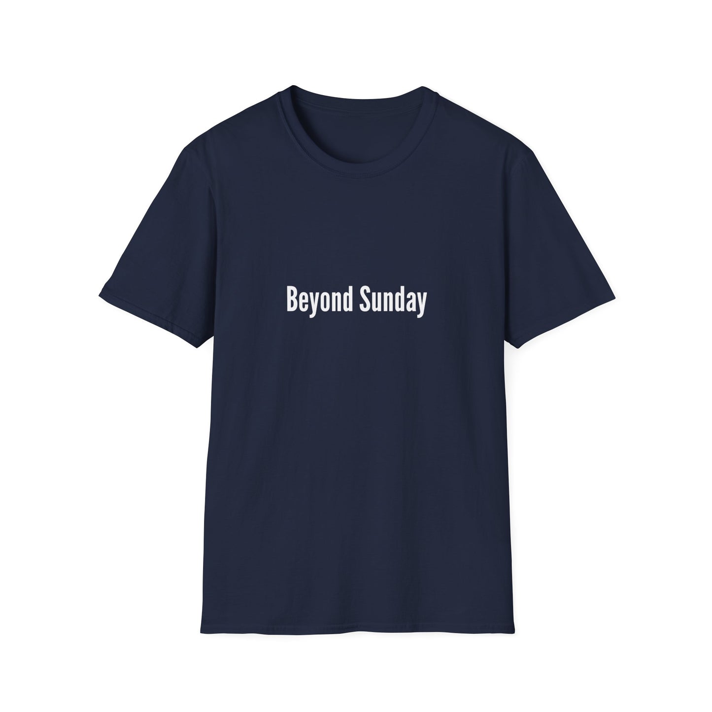 Beyond Sunday Unisex Softstyle T-Shirt, Casual Tee, Faith-Based Apparel, Gift for Christians, Weekend Wear, Inspirational T-Shirt