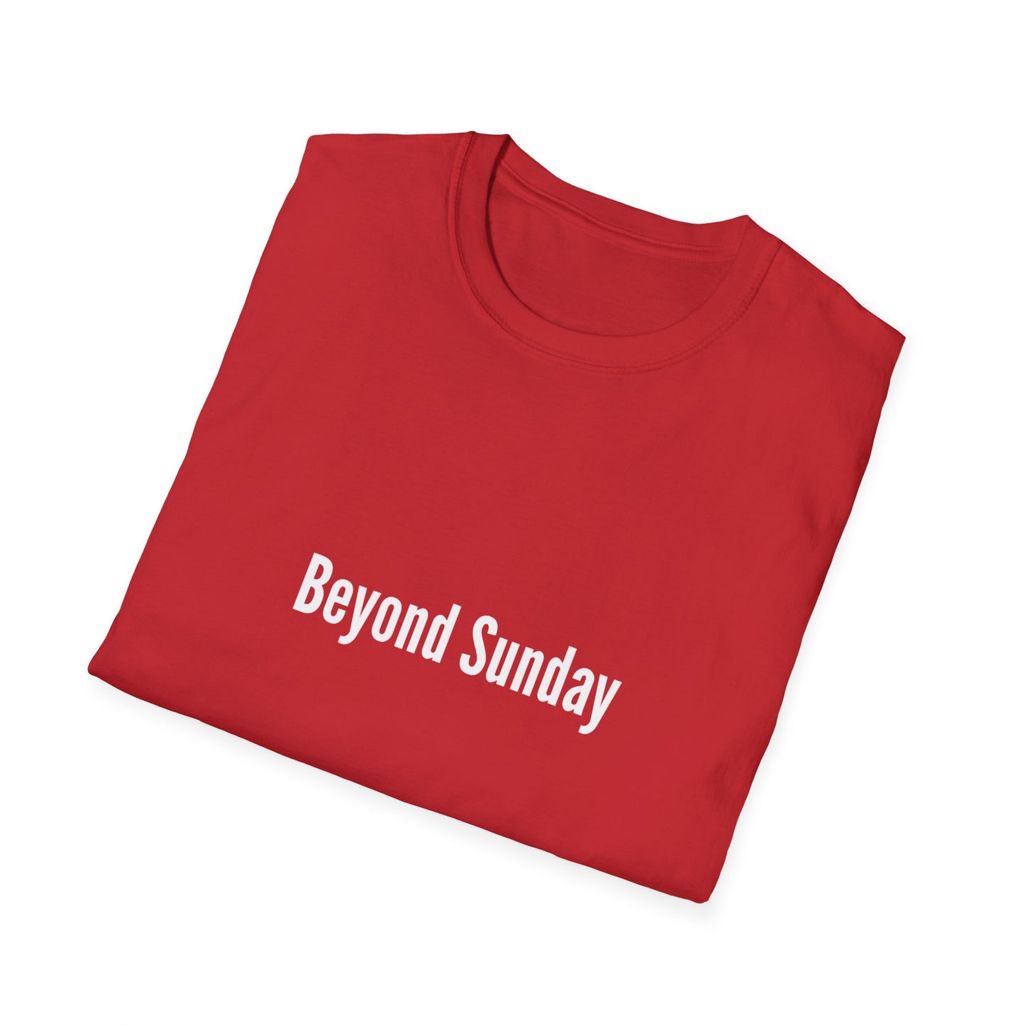 Beyond Sunday Unisex Softstyle T-Shirt, Casual Tee, Faith-Based Apparel, Gift for Christians, Weekend Wear, Inspirational T-Shirt