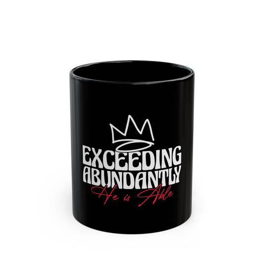 Inspirational Black Mug - Exceeding Abundantly - Motivational Coffee Cup, Gift for Him/Her, Home Office Decor, Encouragement