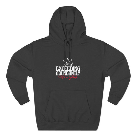 Exceeding Abundantly Fleece Hoodie, Cozy Pullover, Inspirational Gift, Comfortable Layering, Perfect for Relaxation